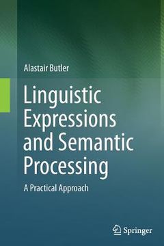 portada Linguistic Expressions and Semantic Processing: A Practical Approach (en Inglés)