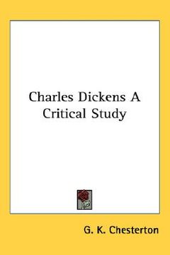 portada charles dickens: a critical study (en Inglés)