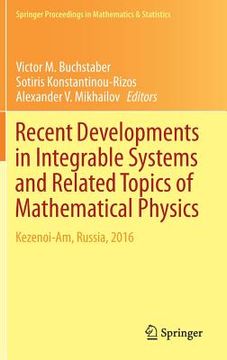 portada Recent Developments in Integrable Systems and Related Topics of Mathematical Physics: Kezenoi-Am, Russia, 2016