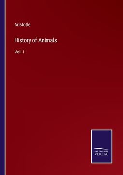 portada History of Animals: Vol. I (en Inglés)
