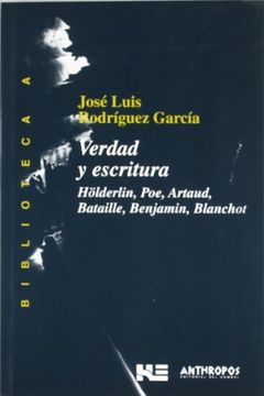 portada Verdad y Escritura: Holderlin, Poe, Arland, Bataille, Benjamin, b Lanchot (in Spanish)