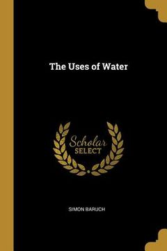 portada The Uses of Water (en Inglés)
