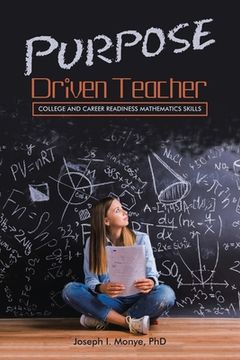 portada Purpose Driven Teacher: College and Career Readiness Mathematics Skills