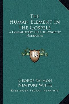 portada the human element in the gospels: a commentary on the synoptic narrative (en Inglés)