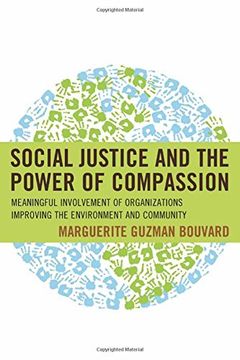 portada Social Justice and the Power of Compassion: Meaningful Involvement of Organizations Improving the Environment and Community (en Inglés)