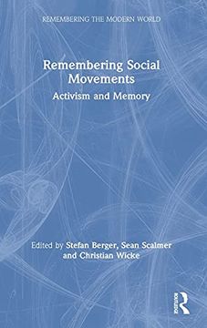 portada Remembering Social Movements: Activism and Memory (Remembering the Modern World) (en Inglés)