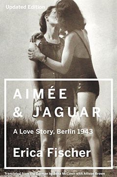 portada Aimee & Jaguar: A Love Story, Berlin 1943 