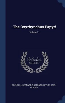 portada The Oxyrhynchus Papyri; Volume 11 (in English)