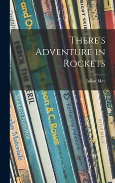 portada There's Adventure in Rockets (en Inglés)
