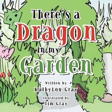 portada There's a Dragon in My Garden (en Inglés)