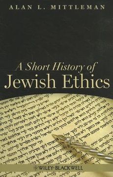 portada A Short History of Jewish Ethics: Conduct and Character in the Context of Covenant (en Inglés)