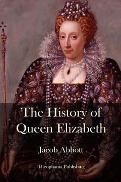 portada The History of Queen Elizabeth (en Inglés)