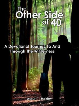 portada the other side of 40: a devotional journey to and through the wilderness (en Inglés)