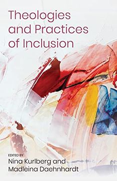portada Theologies and Practices of Inclusion: Insights From a Faith-Based Relief, Development and Advocacy Organization (en Inglés)