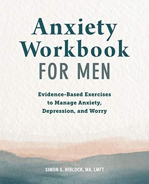 portada Anxiety Workbook for Men: Evidence-Based Exercises to Manage Anxiety, Depression, and Worry (en Inglés)