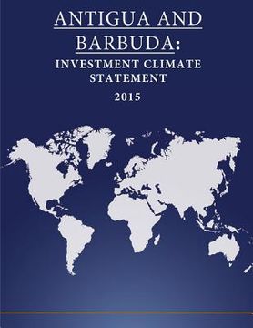 portada ANTIGUA and BARBUDA: Investment Climate Statement 2015 (en Inglés)