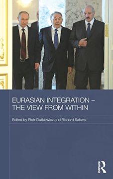 portada Eurasian Integration - the View From Within (Routledge Contemporary Russia and Eastern Europe Series) (en Inglés)