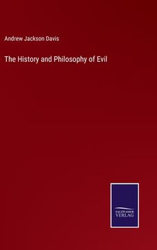 portada The History and Philosophy of Evil (en Inglés)