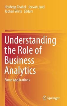 portada Understanding the Role of Business Analytics: Some Applications