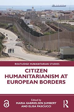 portada Citizen Humanitarianism at European Borders (Routledge Humanitarian Studies) (en Inglés)