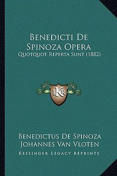 portada Benedicti De Spinoza Opera: Quotquot Reperta Sunt (1882) (en Latin)