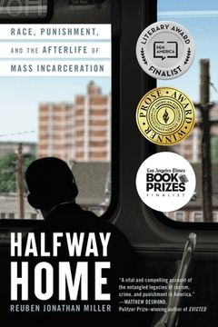 portada Halfway Home: Race, Punishment, and the Afterlife of Mass Incarceration (en Inglés)