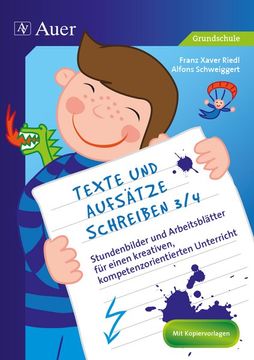 portada Texte und Aufsätze Schreiben 3/4 Stundenbilder und Arbeitsblätter für Einen Kreativen, Kompetenzorientierten Unterricht (3. Und 4. Klasse) (en Alemán)