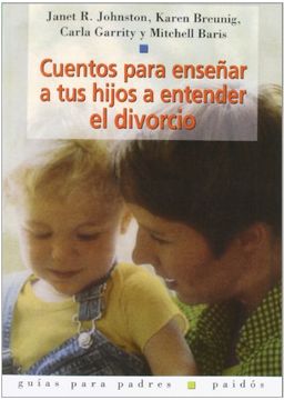portada Cuentos Para Enseñar a tus Hijos a Entender el Divorcio (in Spanish)