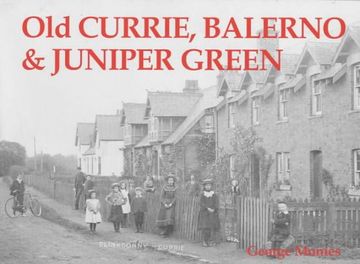portada Old Currie, Balerno and Juniper Green (en Inglés)
