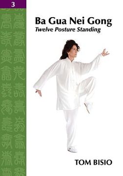 portada Ba Gua Nei Gong Vol. 3: Twelve Posture Standing (en Inglés)
