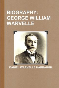 portada Biography: George William Warvelle (in English)