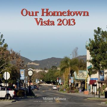 portada Our Hometown: Vista 2013 (in English)