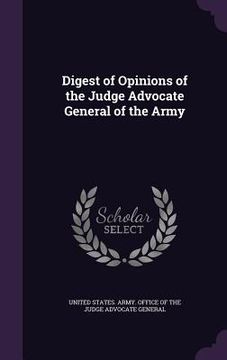 portada Digest of Opinions of the Judge Advocate General of the Army (in English)