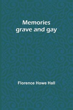 portada Memories grave and gay (en Inglés)