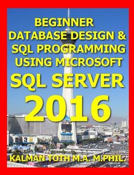 portada Beginner Database Design & SQL Programming Using Microsoft SQL Server 2016 (en Inglés)