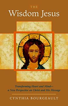 portada The Wisdom Jesus: Transforming Heart and Mind-A new Perspective on Christ and his Message (in English)