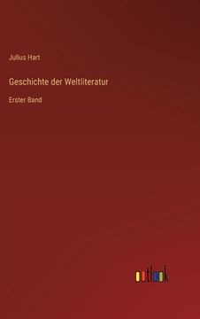 portada Geschichte der Weltliteratur: Erster Band (en Alemán)