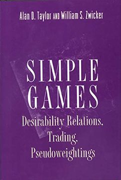 portada Simple Games: Desirability Relations, Trading, Pseudoweightings (in English)