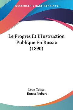 portada Le Progres Et L'Instruction Publique En Russie (1890) (in French)
