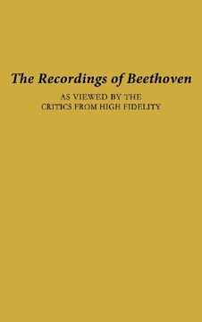 portada The Recordings of Beethoven: As Viewed by the Critics from High Fidelity