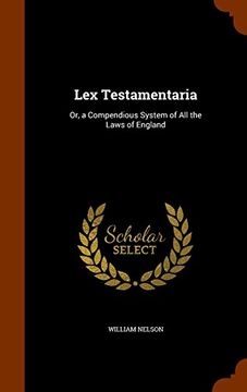 portada Lex Testamentaria: Or, a Compendious System of All the Laws of England