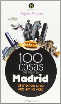 portada 100 Cosas Para Hacer en Madrid