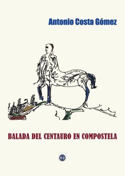 portada Balada del Centauro en Compostela (in Spanish)