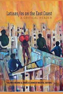 portada Latinas/os on the East Coast: A Critical Reader (Critical Studies of Latinos/as in the Americas)