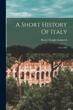 portada A Short History Of Italy: (476-1900) (en Inglés)