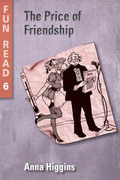 portada The Price of Friendship: - easy reader for teenage with reading difficulties (en Inglés)