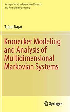 portada Kronecker Modeling and Analysis of Multidimensional Markovian Systems (Springer Series in Operations Research and Financial Engineering) (en Inglés)