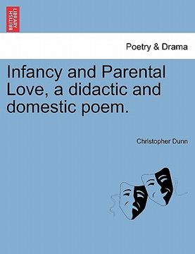 portada infancy and parental love, a didactic and domestic poem. (en Inglés)