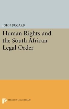 portada Human Rights and the South African Legal Order (Princeton Legacy Library) (en Inglés)