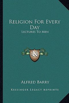 portada religion for every day: lectures to men (en Inglés)
